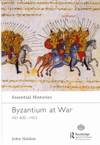 Byzantium At War, Ad 600-1453