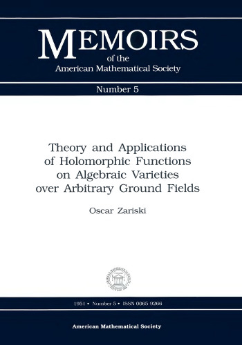 Theory and Applications of Holomorphic Functions on Algebraic Varieties over Arbitrary Ground Fields