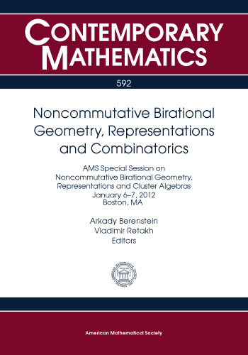 Noncommutative Birational Geometry, Representations and Combinatorics