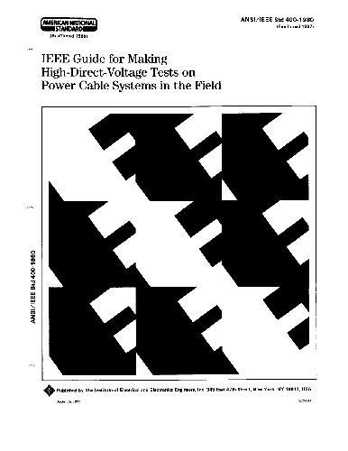 IEEE Guide For Making High Direct Voltage Tests On Power Cable Systems In The Field Ansiieee Std 400-1980