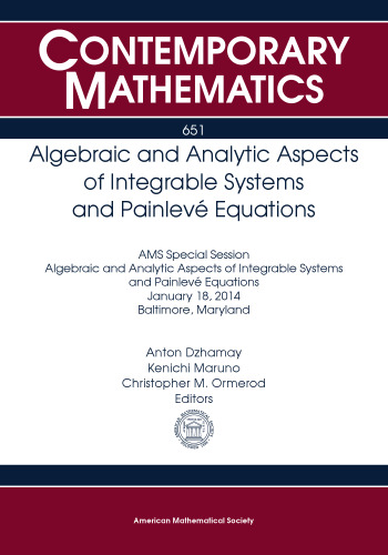 Algebraic and Analytic Aspects of Integrable Systems and Painleve Equations