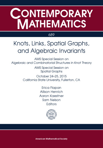 Knots, Links, Spatial Graphs, and Algebraic Invariants