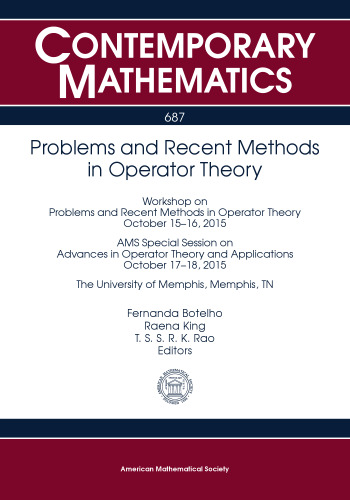 Problems and Recent Methods in Operator Theory