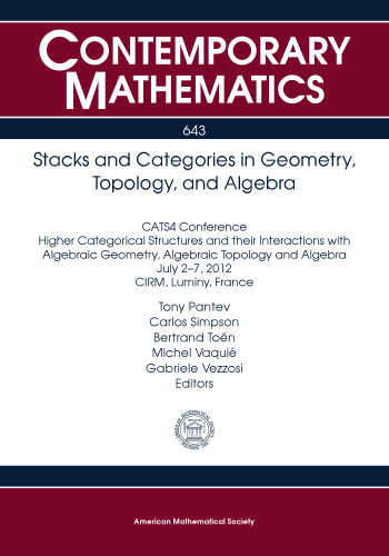 Stacks and Categories in Geometry, Topology, and Algebra