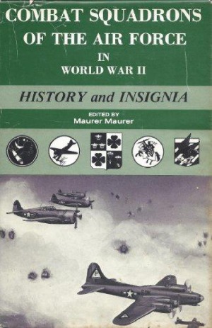 Combat Squadrons of the Air Force in WWII: History and Insignia