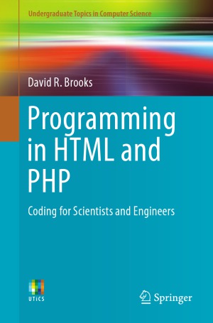 Programming in HTML and PHP.  Coding for Scientists and Engineers