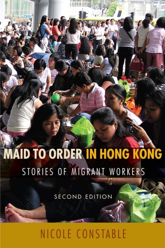 Maid to Order in Hong Kong: Stories of Migrant Workers