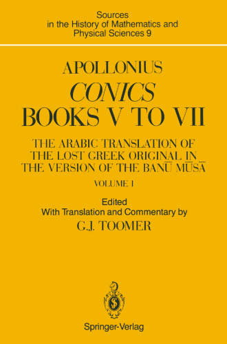 Conics Books V to VII: The Arabic Translation of the Lost Greek Original in the Version of the Banū Mūsā