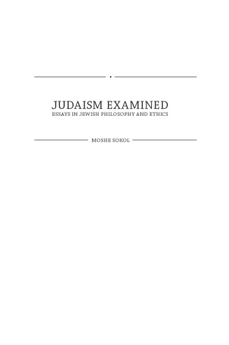 Judaism Examined: Essays in Jewish Philosophy and Ethics