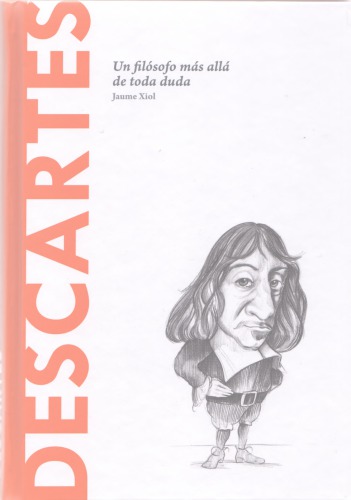 Descartes: Un filósofo mas allá de toda duda