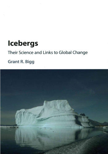 Icebergs: Their Science and Links to Global Change