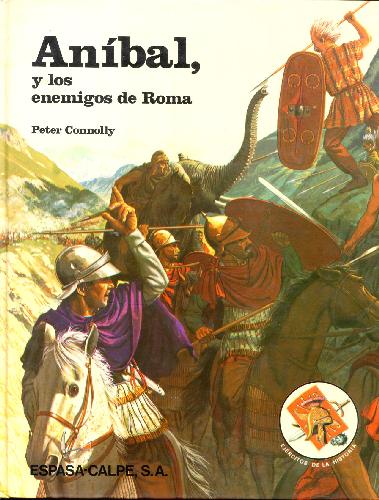 Peter Connolly-Anibal, y los enemigos de Roma (completo)