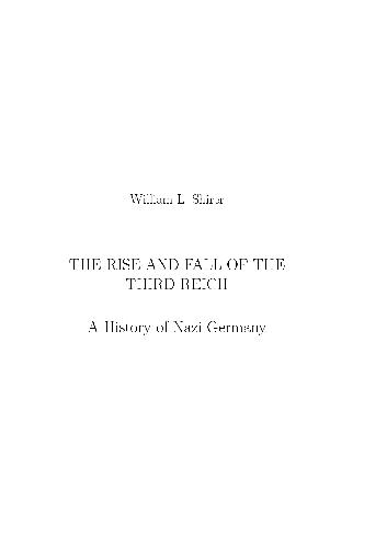 The Rise and Fall of the Third Reich: A History of Nazi Germany 