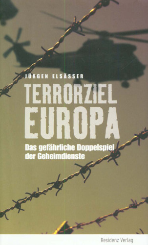 Terrorziel Europa: Das gefährliche Doppelspiel der Geheimdienste