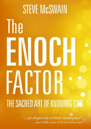 The Enoch Factor: The Sacred Art of Knowing God