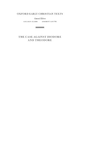 The Case Against Diodore and Theodore: Texts and Their Contexts