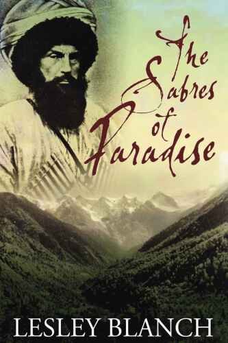 The Sabres of Paradise: Conquest and Vengeance in the Caucasus