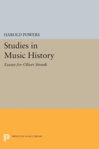 Studies in Music History: Essays for Oliver Strunk