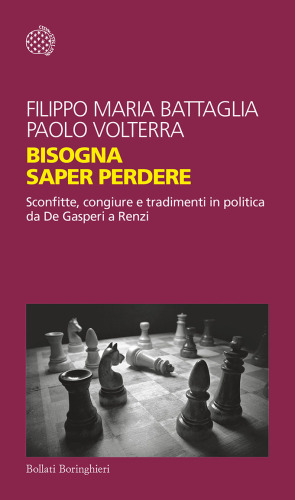 Bisogna saper perdere. Sconfitte, congiure e tradimenti