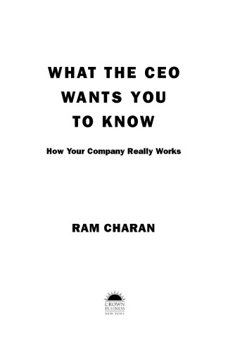 What the CEO Wants You to Know : How Your Company Really Works