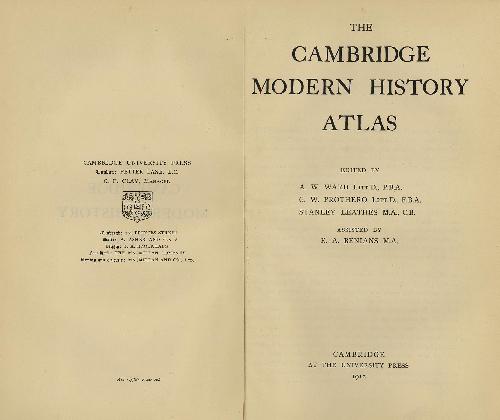 The Cambridge Modern History Atlas