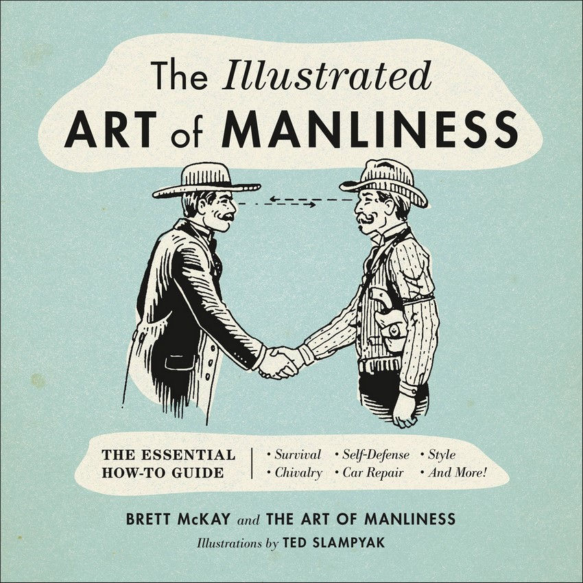 The illustrated art of manliness