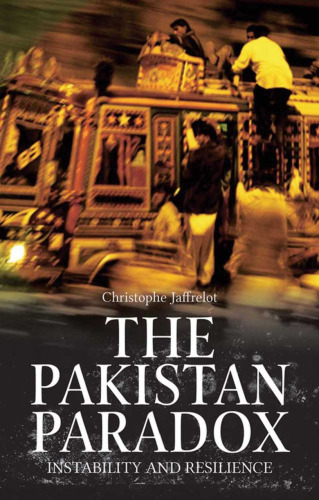 The Pakistan Paradox: Instability and Resilience