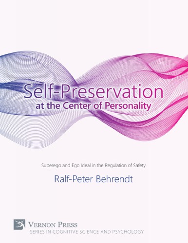 Self-preservation at the center of personality : superego and ego ideal in the regulation of safety