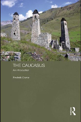 The Caucasus: An Introduction