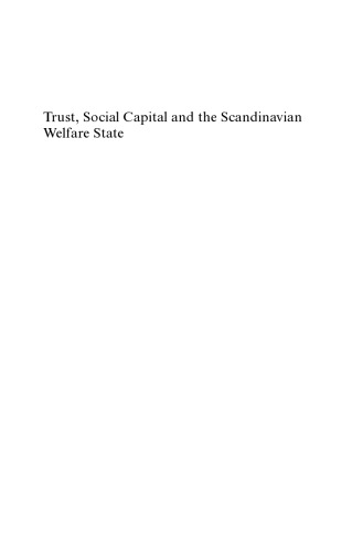 Trust, Social Capital and the Scandinavian Welfare State: Explaining the Flight of the Bumblebee