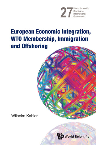 European Economic Integration, WTO Membership, Immigration and Offshoring