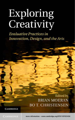 Exploring Creativity: Evaluative Practices in Innovation, Design, and the Arts