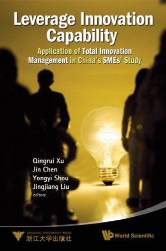 Leverage Innovation Capability: Application of Total Innovation Management in China’s SMEs’ Study