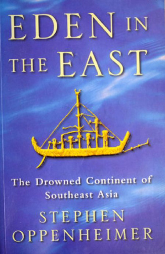 Eden in the East: The Drowned Continent of Southeast Asia