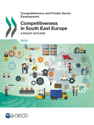 Competitiveness in South East Europe:  A Policy Outlook