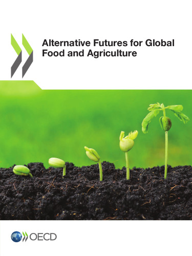 Alternative Futures for Global Food and Agriculture: Edition 2016