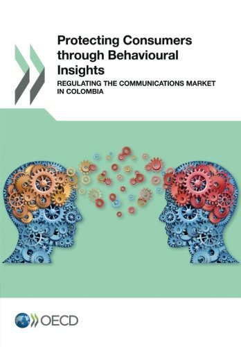 Protecting Consumers through Behavioural Insights:  Regulating the Communications Market in Colombia