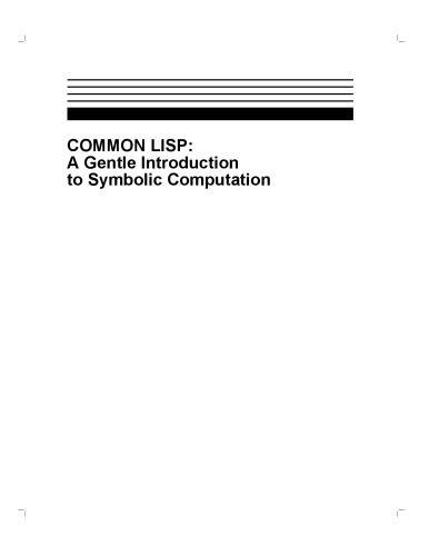 Common Lisp: A Gentle Introduction to Symbolic Computation