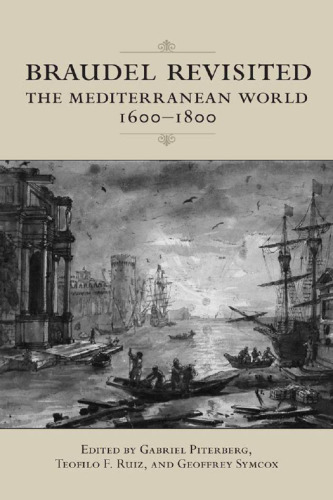 Braudel Revisited: The Mediterranean World, 1600-1800