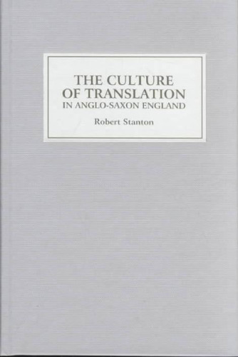 The Culture of Translation in Anglo-Saxon England