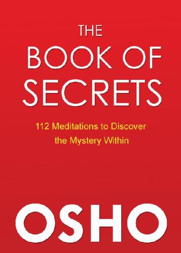 The Book of Secrets: 112 Meditations to Discover the Mystery Within