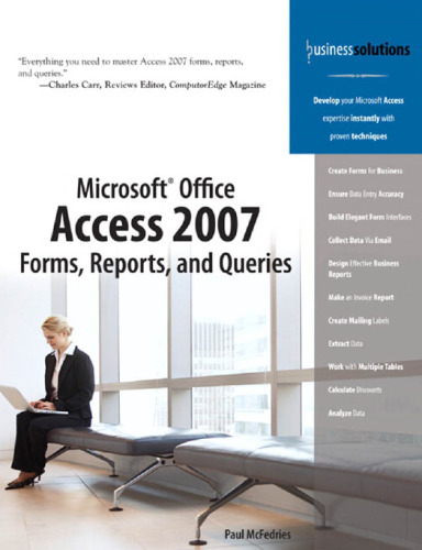 Microsoft Office Access 2007 Forms, Reports, and Queries