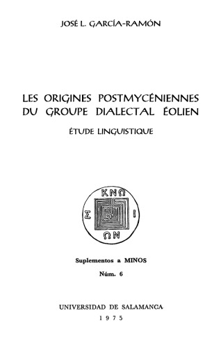 Les origines postmycéniennes du groupe dialectal éolien. Étude linguistique