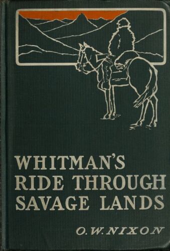 Whitman’s Ride Through Savage Lands: With Sketches of Indian Life