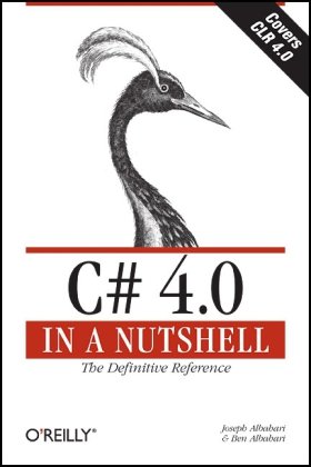 C# 4.0 in a Nutshell: The Definitive Reference