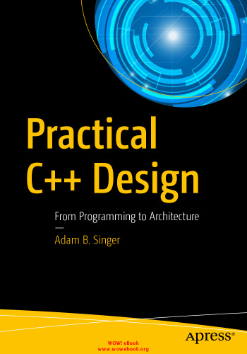 Practical C++ Design: From Programming to Architecture