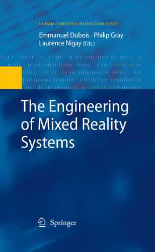 The Engineering of Mixed Reality Systems