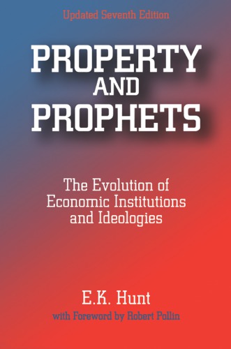 Property and Prophets: The Evolution of Economic Institutions and Ideologies