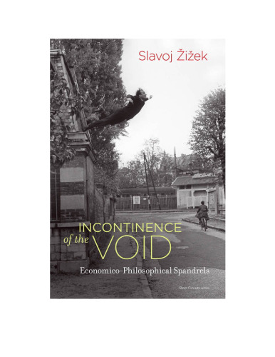 Incontinence of the Void – Economico–Philosophical Spandrels