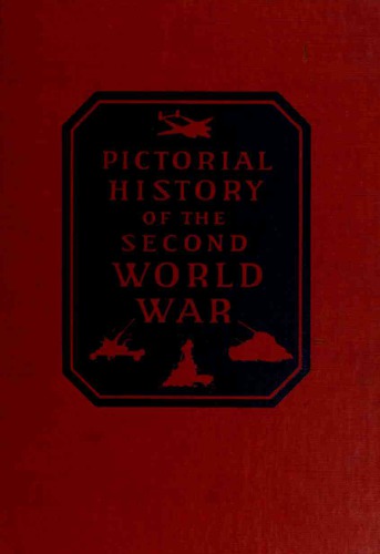 Pictorial History of the Second World War: A Photographic Record of all Theaters of Action Chronologically Arranged, vol 4